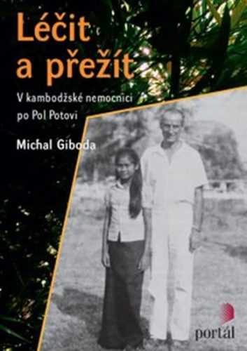 Léčit a přežít - Giboda Michal