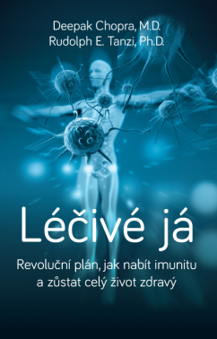 Léčivé já - Deepak Chopra