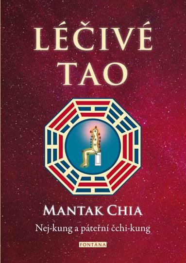 Léčivé tao - Nej-kung a páteřní čchi-kung - Chia Mantak