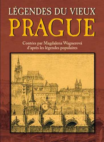 Légendes du vieux Prague - Magdalena Wagnerová