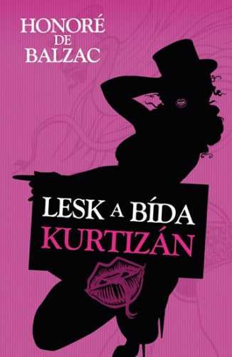 Lesk a Bída Kurtizán - de Balzac Honoré - 14x21