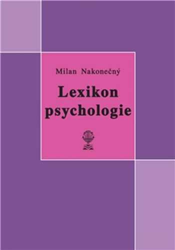 Lexikon psychologie - Nakonečný Milan