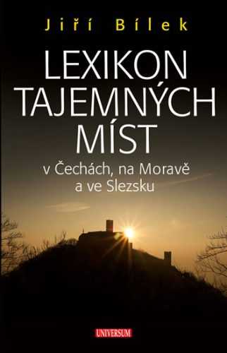 Lexikon tajemných míst - Bílek Jiří