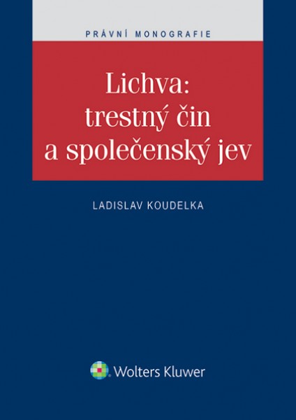 Lichva: trestný čin a společenský jev - Ladislav Koudelka - 15x21