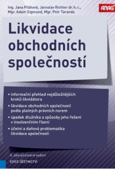 Likvidace obchodních společností 6. aktualizované vydání - Ing. Jana Pilátová