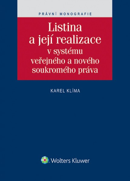 Listina a její realizace v systému veřejného a nového soukromého práva - Karel Klíma