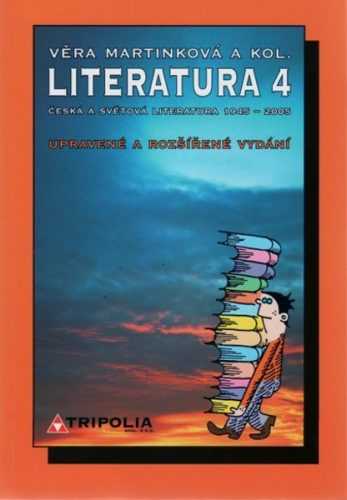 Literatura 4.r. SŠ dějiny - Martinková Věra a kol.