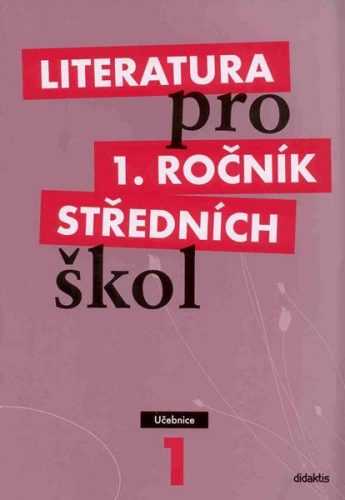 Literatura pro 1. ročník středních škol - učebnice - Bláhová R. a kolektiv - A4