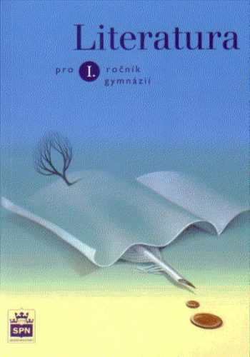 Literatura pro 1.r. gymnázií - Soukal JOsef a kolektiv