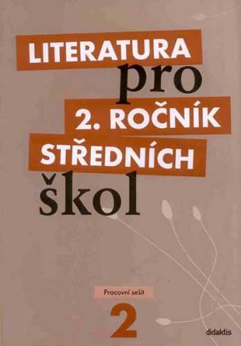 Literatura pro 2.ročník SŠ - pracovní sešit - Polášková t. a kolektiv - A4