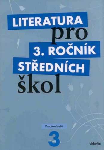 Literatura pro 3. ročník SŠ - pracovní sešit - Andree L. a kolektiv - A4