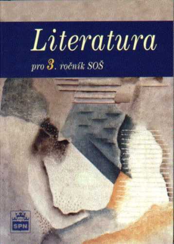 Literatura pro 3.r. SOŠ - Soukal J.