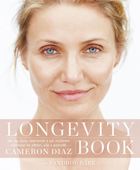 Longevity Book - O umění stárnout a žít naplno - Diaz Cameron
