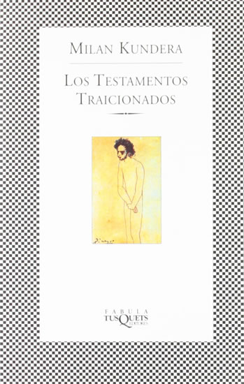 Los testamentos traicionados - Kundera Milan