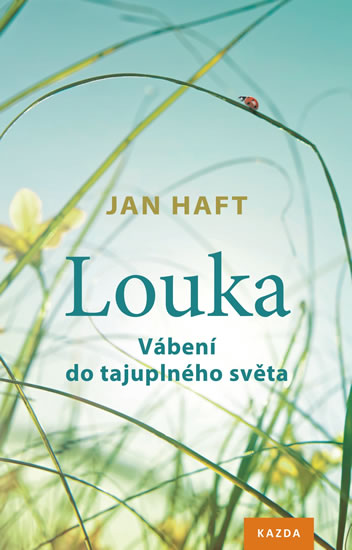 Louka - Vábení do tajuplného světa - Haft Jan