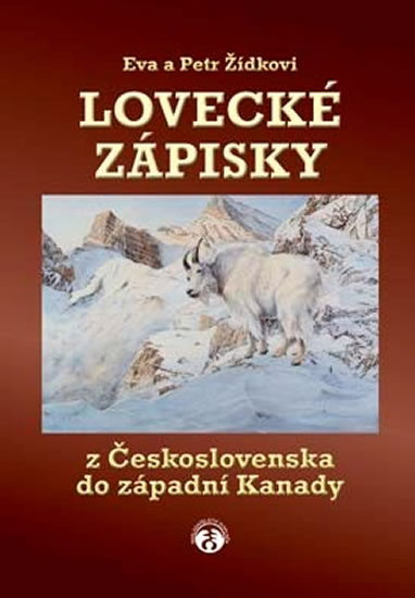 Lovecké zápisky z Československa do západní Kanady - Žídkovi Eva a Petr - 15