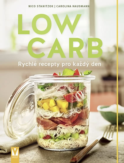 Low Carb - Rychlé recepty pro všední den - Stanitzok Nico