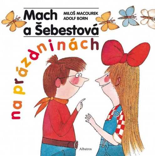 Mach a Šebestová na prázdninách - Miloš Macourek