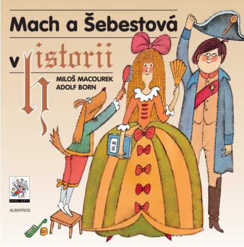 Mach a Šebestová v historii - Miloš Macourek