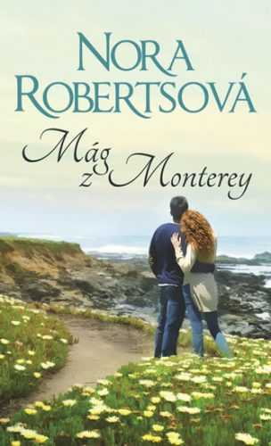 Mág z Monterey - Robertsová Nora