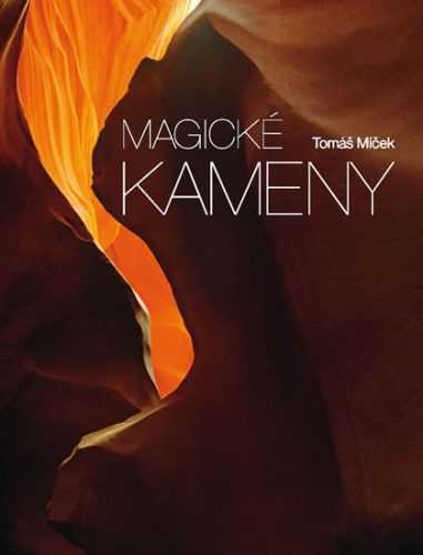 Magické kameny - Míček Tomáš - 27x37 cm