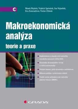 Makroekonomická analýza Teorie a praxe - Vojtěch Spěváček; Václav Žďárek - 17x25 cm