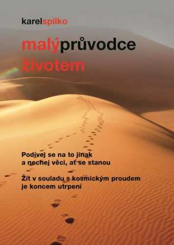 Malý průvodce životem - Spilko Karel