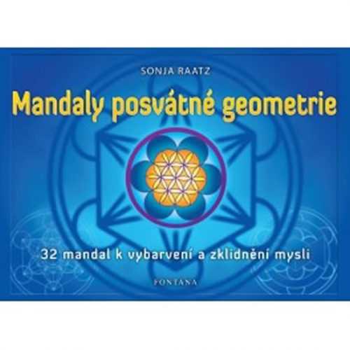 Mandaly posvátné geometrie - Raatz Sonja - 30x21 cm