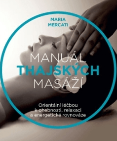 Manuál thajských masáží - Maria Mercati