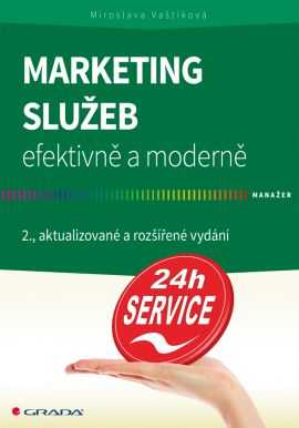 Marketing služeb efektivně a moderně - Vaštíková Miroslava - 17x24