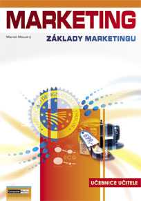 Marketing - základy marketingu - učebnice učitele - Moudrý Marek - A4