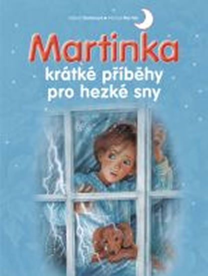 Martinka - krátké příběhy pro hezké sny - Delahaye Gilbert