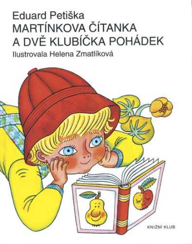 Martínkova čítanka a dvě klubíčka pohádek - Petiška Eduard