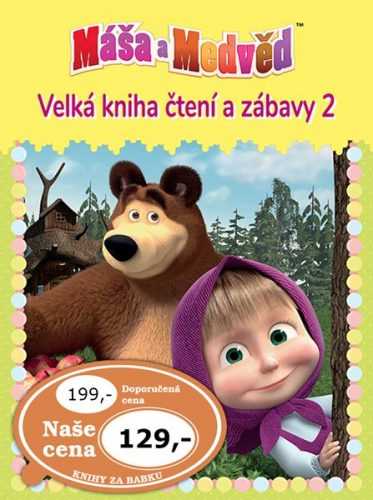Máša a medvěd 2 - Velká kniha čtení a zábavy - 21x29 cm