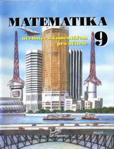 Matematika 9.r. učebnice s komentářem pro učitele - Molnár