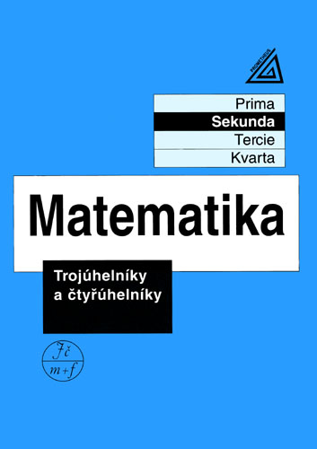 Matematika - Trojúhelníky a čtyřúhelníky (sekunda) - Herman