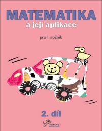 Matematika a její aplikace 1.r. 2.díl - Mikulenková