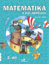 Matematika a její aplikace 2. r. 2.díl - Molnár J.