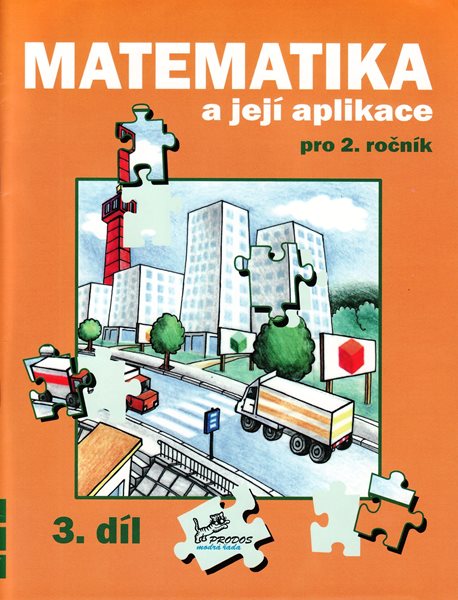 Matematika a její aplikace 2. r. 3.díl - Molnár J.