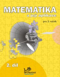 Matematika a její aplikace 3. r. 2.díl - Molnár J.