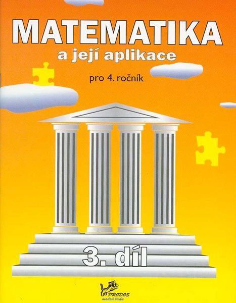 Matematika a její aplikace 4. ročník 3. díl - Molnár J.