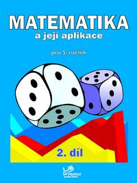 Matematika a její aplikace 5.r. 2.díl /modrá řada - Molnár Josef