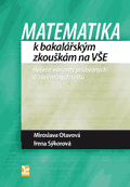 Matematika k bakalářským zkouškám na VŠE - Miroslava Otavová