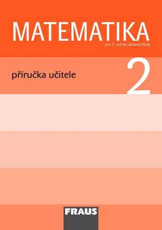 Matematika pro 2. ročník základní školy - příručka učitele - Hejný Milan a kolektiv - A4