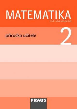 Matematika pro 2. ročník základní školy - příručka učitele - Hejný Milan a kolektiv - A4