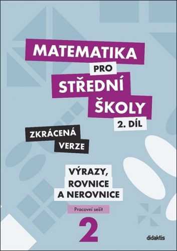 Matematika pro střední školy 2.díl - pracovní sešit /Zkrácená verze/