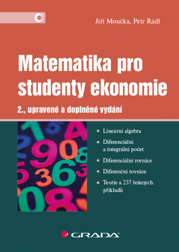 Matematika pro studenty ekonomie - Jiří Moučka