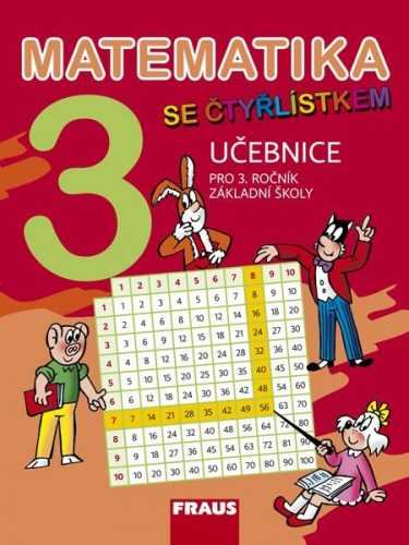 Matematika se Čtyřlístkem 3 - učebnice - Kozlová