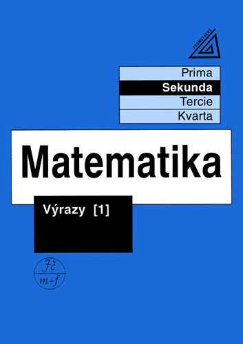Matematika-výrazy 1 pro nižší ročníky VG(Sekunda) - Herman Jiří