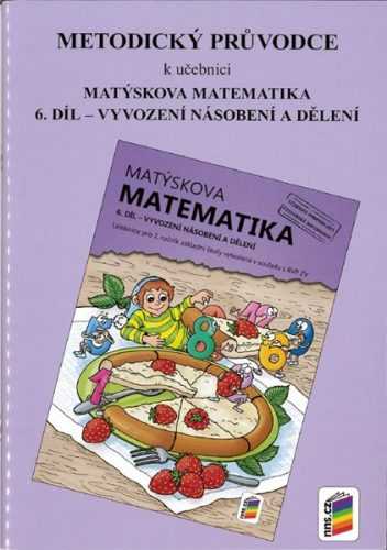 Matýskova matematika pro 2. ročník 6. díl - Metodický průvodce - Novák F.